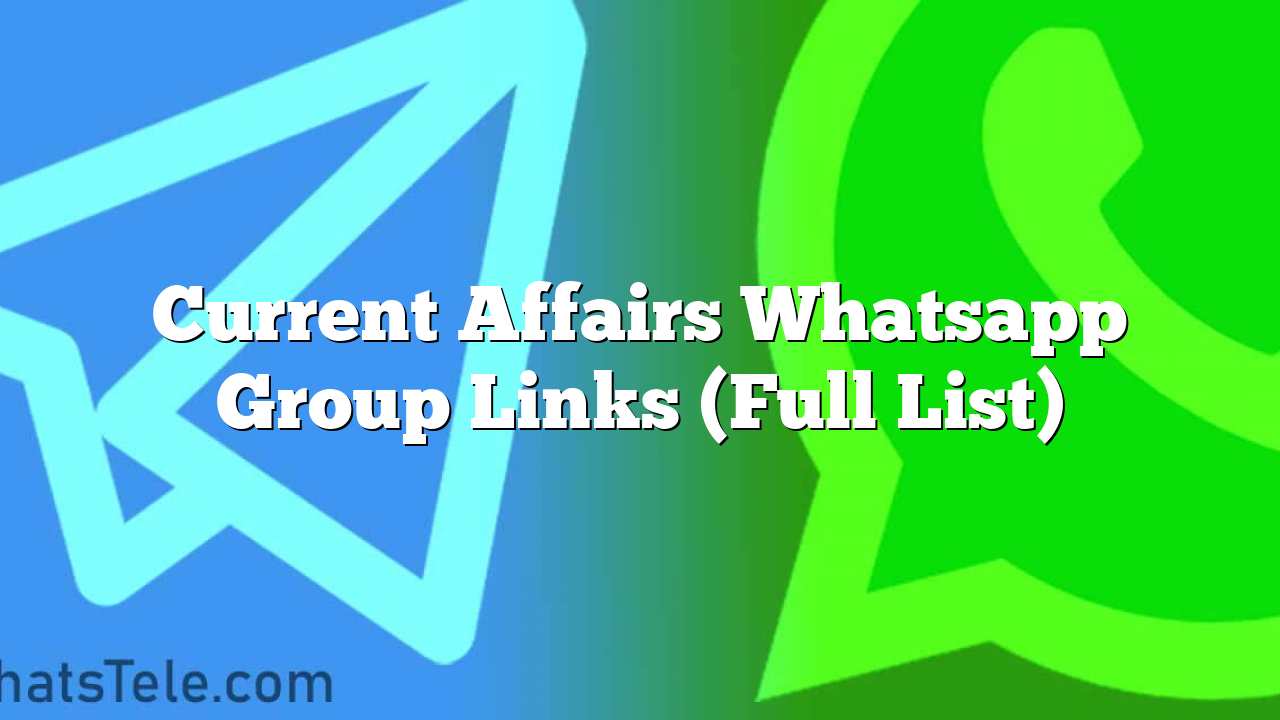 Current Affairs Whatsapp Group Links (Full List)
