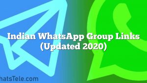 Indian WhatsApp Group Links (Updated 2020)